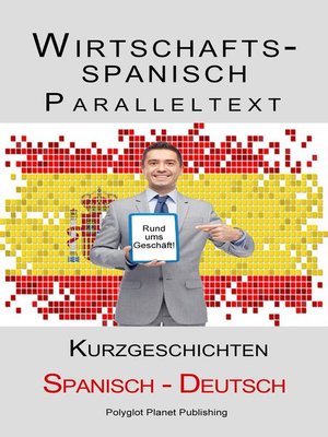 cover image of Wirtschaftsspanisch--Paralleltext--Kurzgeschichten (Spanisch--Deutsch)